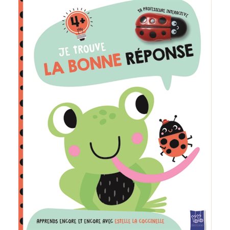 La grenouille : Je trouve la bonne réponse : 4+