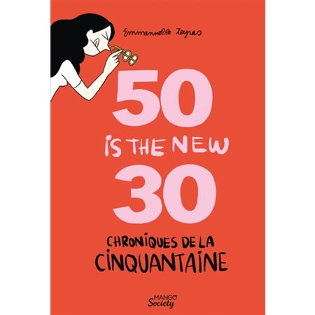 50 is the new 30 : Chroniques de la cinquantaine : Bande desisnée