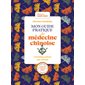 Mon guide pratique de médecine chinoise : Coaching saison par saison : Programme complet, acupuncture, alimentation, phytothérapie, exercice physique ... : Santé, bien-être