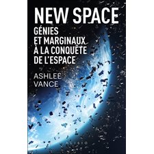 New space : Génies et marginaux à la conquête de l'espace