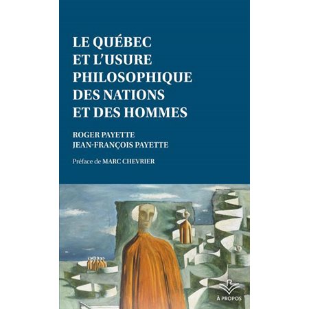 Le Québec et l’usure philosophique des nations et des hommes