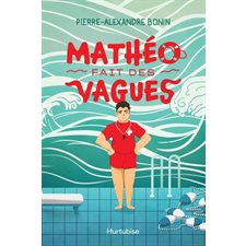 Mathéo fait des vagues : 12-14