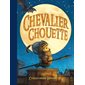 Chevalier Chouette : Couverture rigide