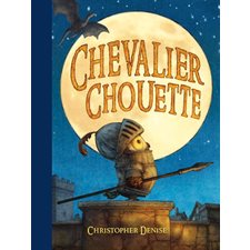 Chevalier Chouette : Couverture rigide