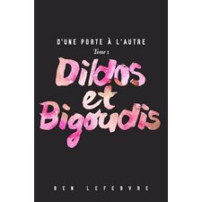 D'une porte à l'autre T.01 : Dildos et bigoudis : CHL