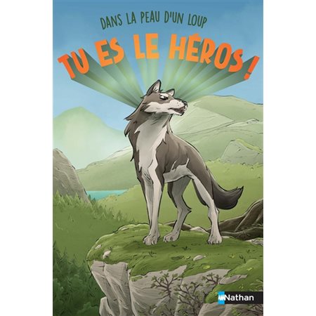 L'appel de la meute : Dans la peau d'un loup : Tu es le héros ! :  6-8