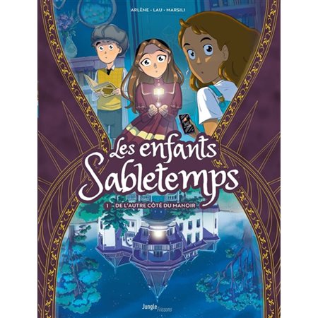 Les enfants Sabletemps T.01 : De l'autre côté du manoir : Bande dessinée