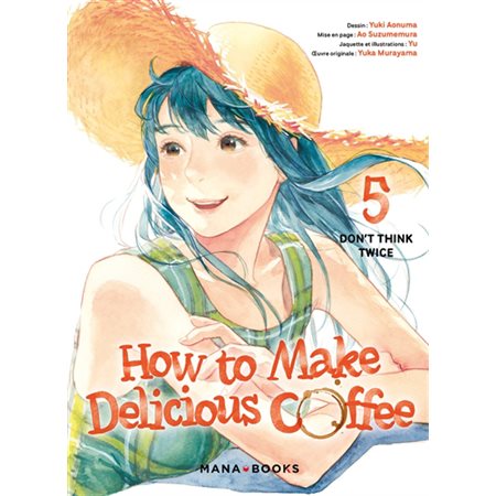 How to make delicious coffee T.05 : Don't think twice : Manga : ADO : SHOJO