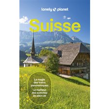 Suisse (Lonely planet) : 1re édition : Guide de voyage