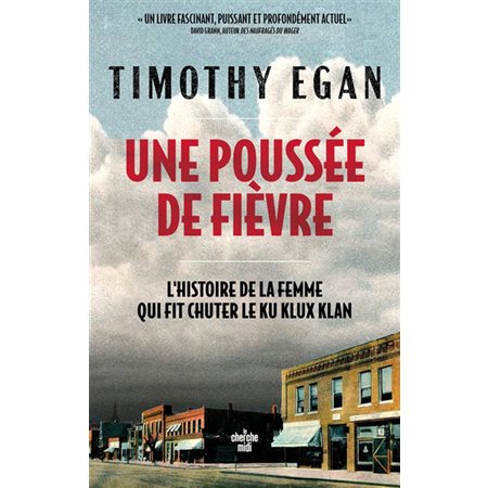 Une poussée de fièvre : L'histoire de la femme qui fit chuter le Ku Klux Klan