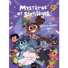 Mystères et sortilèges T.01 : C'est la rentrée, Abi ! : BD