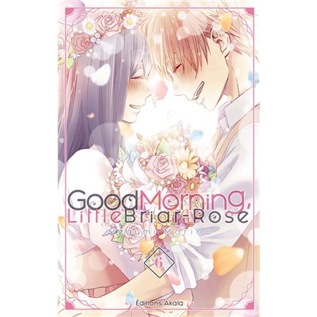 Good morning, little Briar-Rose T.06 : ADO : SHOJO