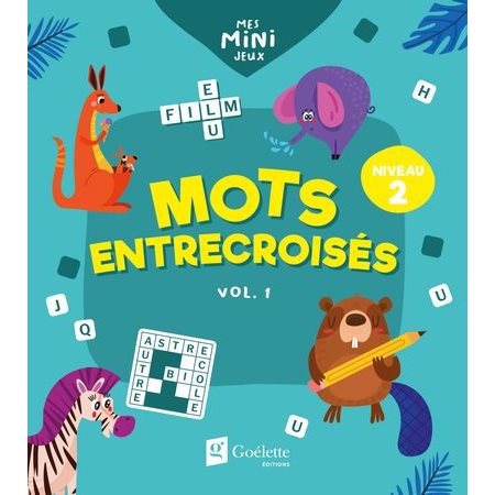 Mots entrecroisés T.01 : Niiveau 2 : Mes mini jeux