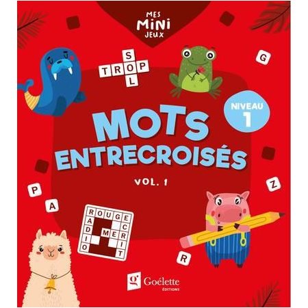 Mots entrecroisés T.01 : Niveau 1 : Mes mini jeux