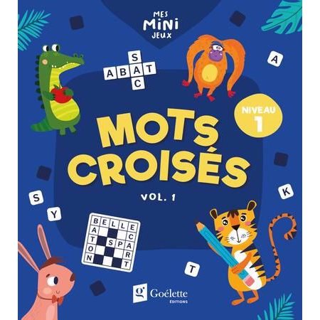 Mots croisés T.01 : Niveau 1 : Mes mini jeux