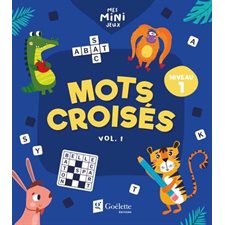 Mots croisés T.01 : Niveau 1 : Mes mini jeux