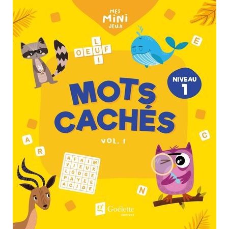 Mots cachés T.01 : Niveau 1 : Mes mini jeux