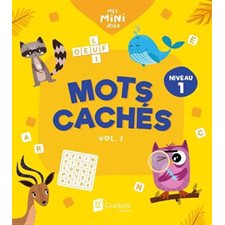 Mots cachés T.01 : Niveau 1 : Mes mini jeux