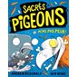 Même pas peur ! : Sacrés pigeons : 6-8