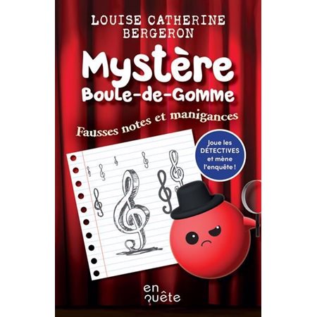 Fausses notes et manigances : Mystère Boule-de-Gomme : 6-8