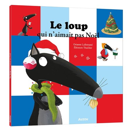 Le loup qui n'aimait pas Noël : Mes p'tits albums : Couverture souple