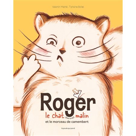 Roger le chat (pas trop) malin et le morceau de camembert : Couverture rigide