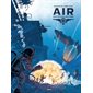 Air T.02 : Dans les gouffres amers : Bande dessinée