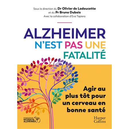 Alzheimer n'est pas une fatalité : Agir au plus tôt pour un cerveau en bonne santé