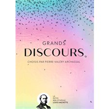 Grands discours : La petite bibliothèque Louis Hachette