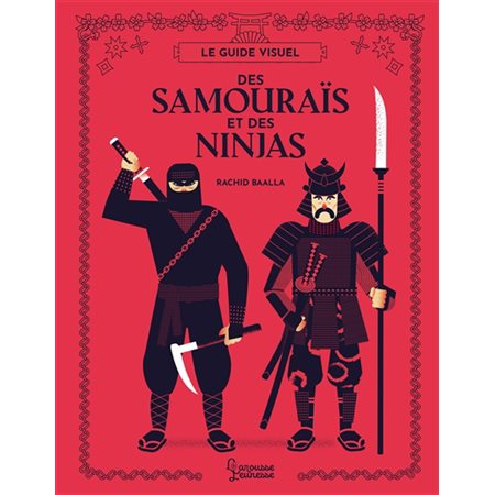 Le guide visuel des samouraïs et  des ninjas