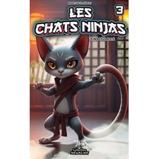 Les chats Ninjas T.03 : À moi la liberté : 9-11