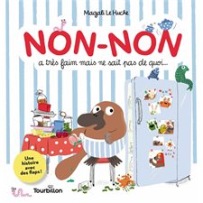 Non-Non a très faim mais ne sait pas de quoi ... : Non-Non : Livre cartonné