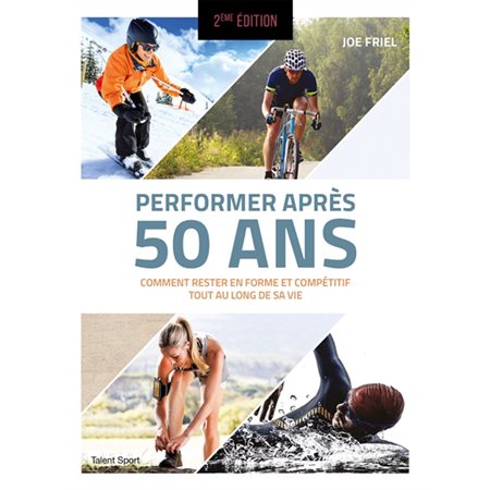 Performer après 50 ans : Comment rester en forme et compétitif tout au long de sa vie