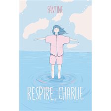 Respire, Charlie : Romans graphiques : Bande dessinée