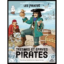 Trésors et épaves pirates : Ma première série documentaire. Les pirates