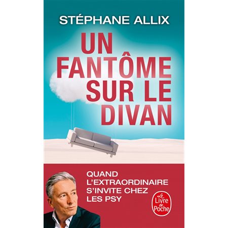 Un fantôme sur le divan (FP) : Quand l'extraordinaire s'invite chez les psy : Le Livre de poche. Documents