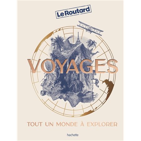 Voyages : Tout un monde à explorer (Routard) : Le guide du routard : Édition 2024