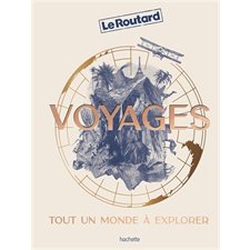 Voyages : Tout un monde à explorer (Routard) : Le guide du routard : Édition 2024