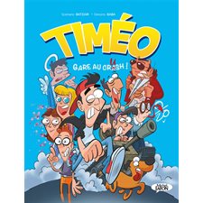 Timéo : Gare au crash ! : Bande dessinée