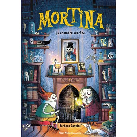 La chambre secrète : Mortina : 6-8