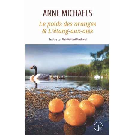 Le Poids des oranges & L'étang-aux-oies : Poésie