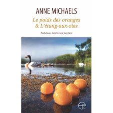 Le Poids des oranges & L'étang-aux-oies : Poésie