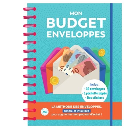 Mon budget enveloppes : Inclus 10 enveloppes; 1 pochette zippé + des stickers : La méthode des enveloppes, simple et infaillible pour augmenter mon pouvoir d'achat !