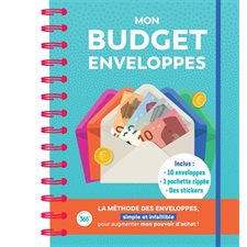 Mon budget enveloppes : Inclus 10 enveloppes; 1 pochette zippé + des stickers : La méthode des enveloppes, simple et infaillible pour augmenter mon pouvoir d'achat !