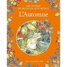 L'automne : Les souris du buisson-aux-mûres : Couverture rigide