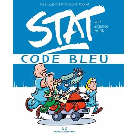 Code Bleu : Stat, une urgence en BD : Nouvelle édition 2024 : Bande dessinée