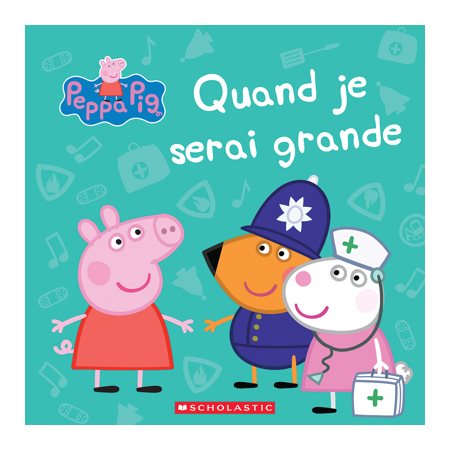 Quand je serai grande : Peppa Pig : Couverture souple