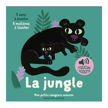 La jungle : Mes petits imagiers sonores : Livre cartonné