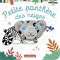 Petite panthère des neiges : Les bébêtes : Mes livres marionnettes : Livre cartonné