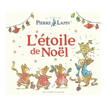 L'étoile de Noël : Le monde de Pierre Lapin : Livre cartonné